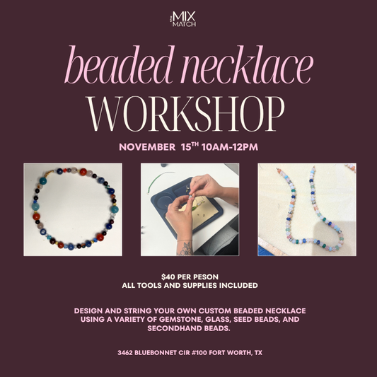Beaded Necklaces Workshop November 15th 10am-12pm