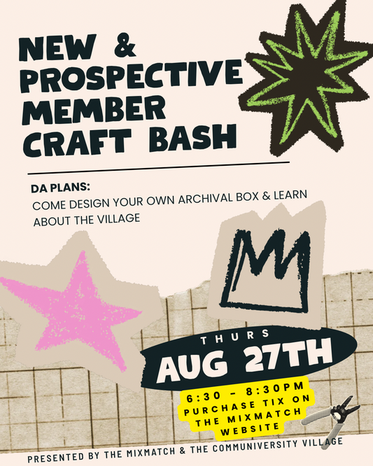 The Village Craft Bash: An Archiving Gathering for New & Prospective Members | Thursday August 27th 6:30-8:30 PM