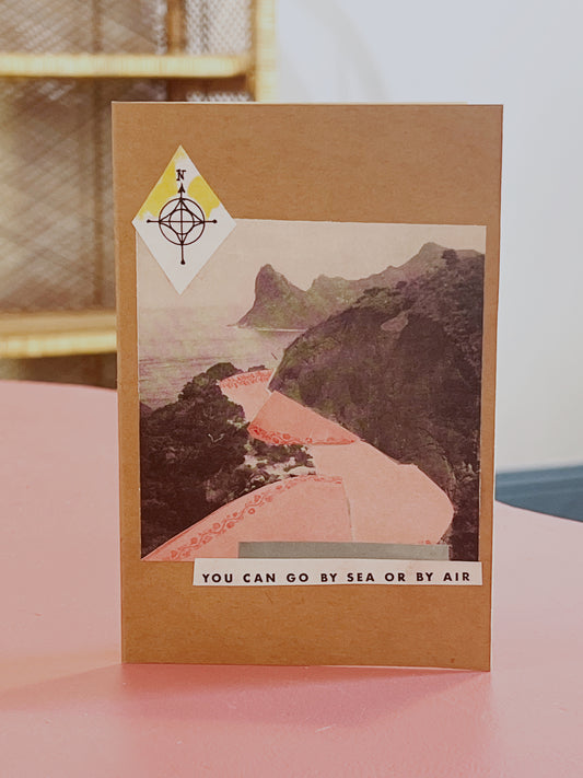 You Can Go By Sea or By Air Greeting Card